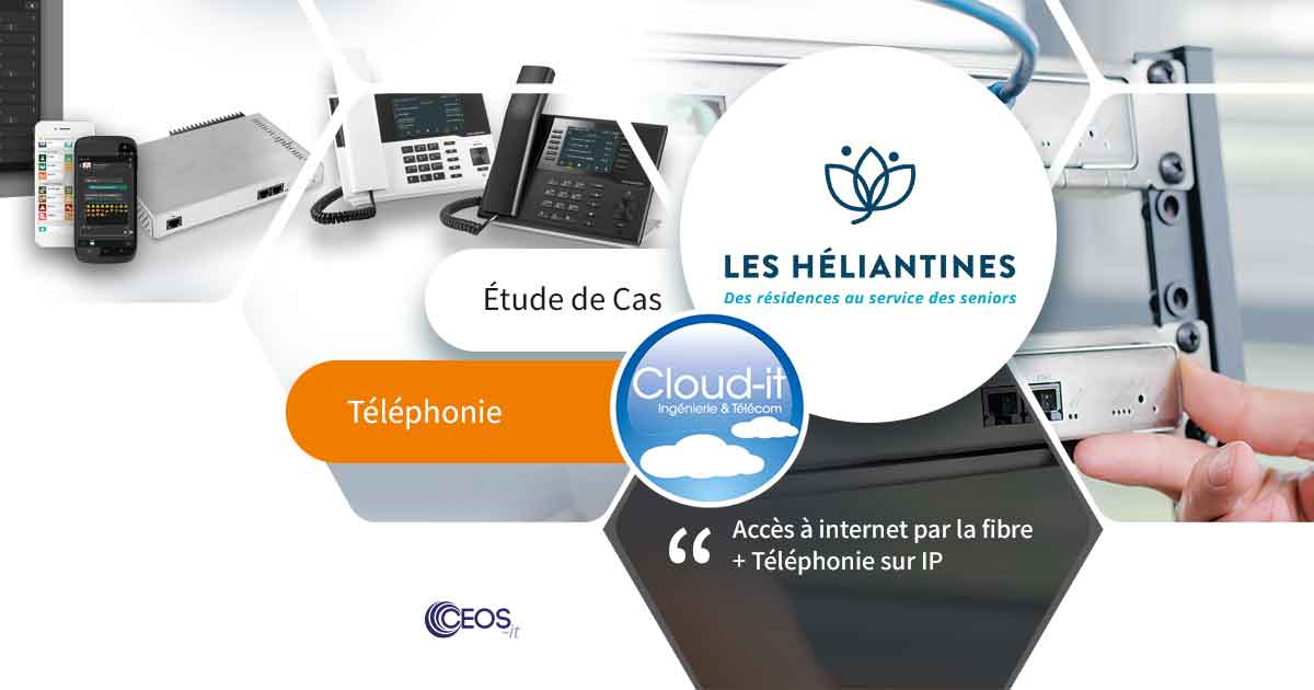 Projet de téléphonie & internet pour les 10 EHPAD du groupe Les Heliantines  - Cloud-It